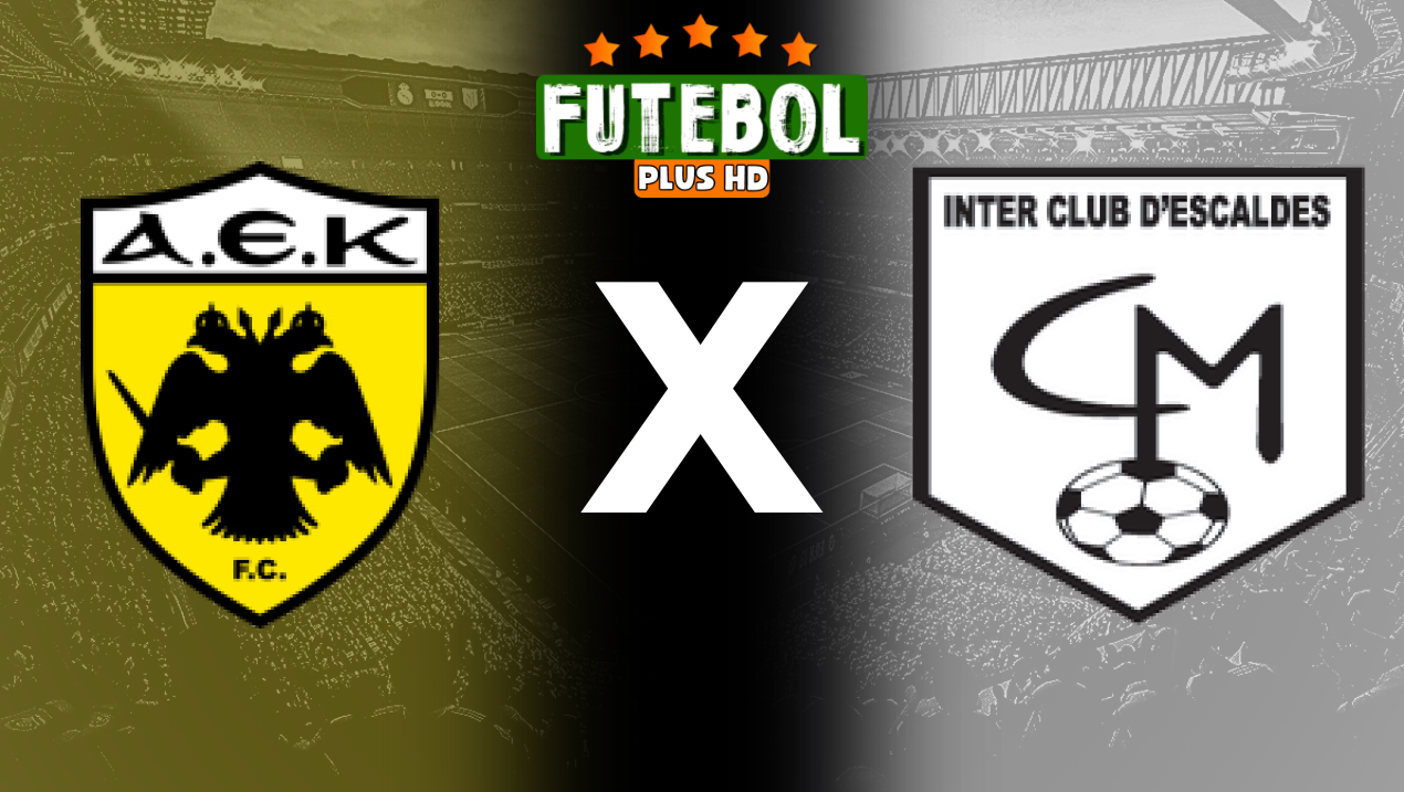 Assistir AEK Athens x Inter d’Escaldes ao vivo grátis HD 24/07/2024