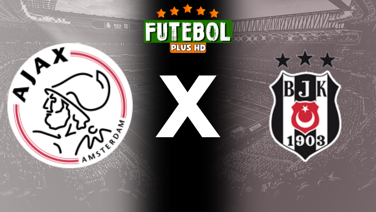 Assistir Ajax x Besiktas ao vivo HD 26/09/2024