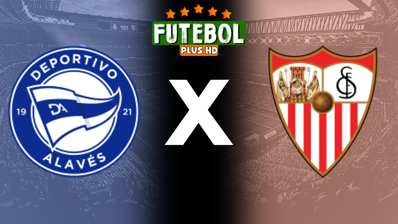 Assistir Alavés x Sevilla ao vivo HD 20/09/2024