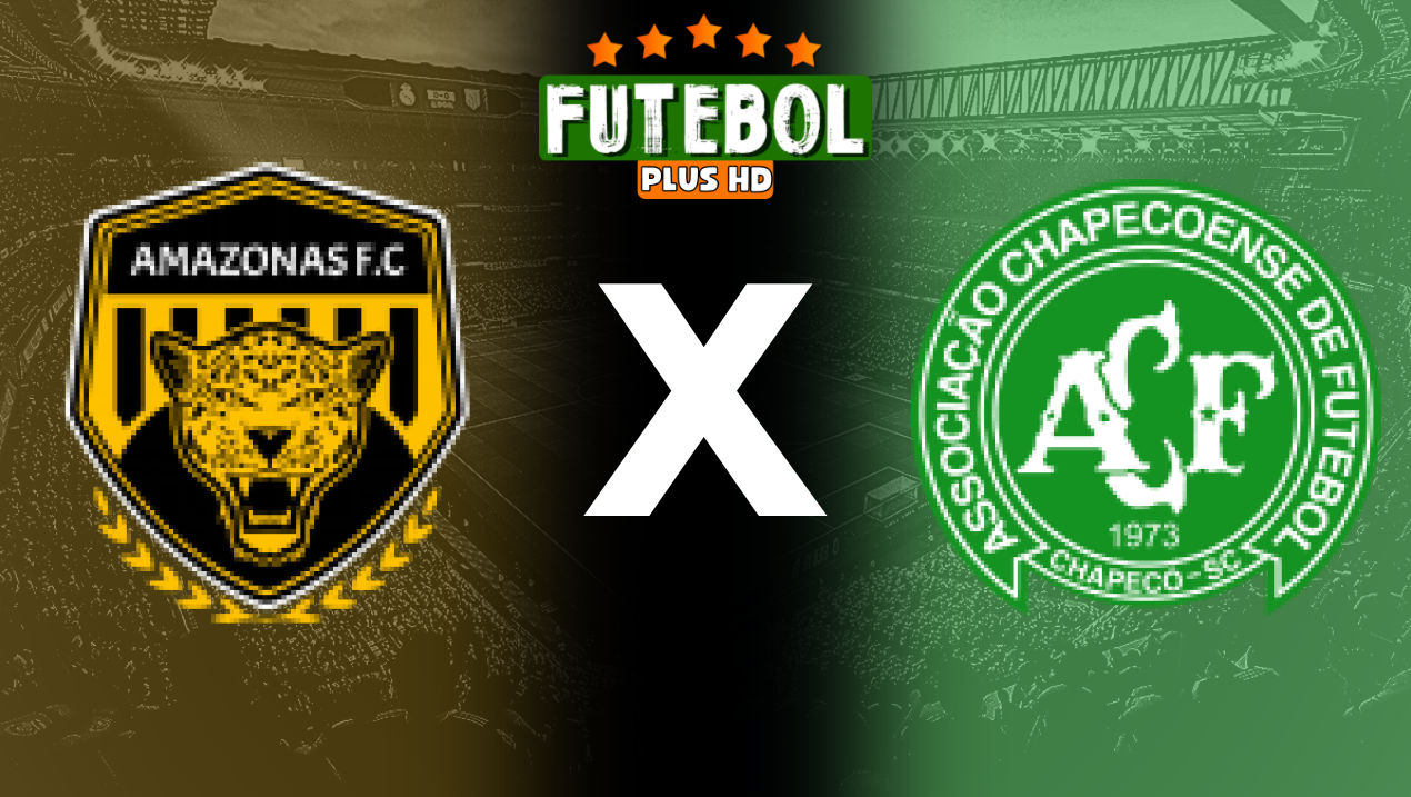 Assistir Amazonas x Chapecoense ao vivo HD 13/06/2024