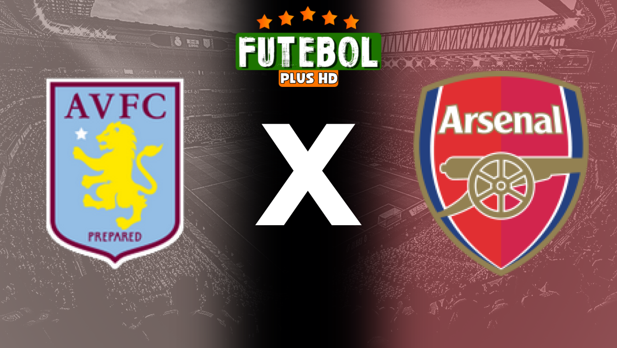 Assistir Aston Villa x Arsenal ao vivo HD 24/08/2024