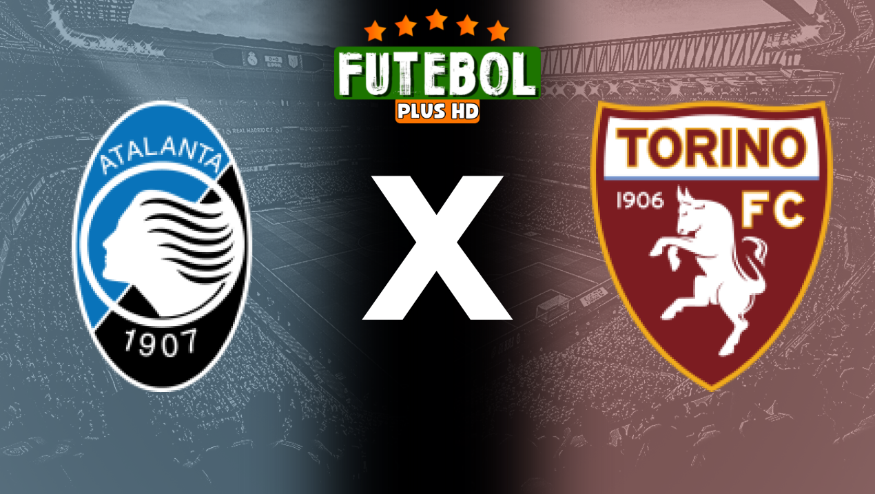 Assistir Atalanta x Torino ao vivo online HD 26/05/2024