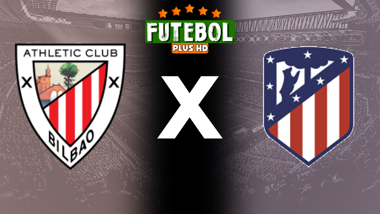 Assistir Athletic Bilbao x Atlético de Madrid ao vivo online HD 31/08/2024