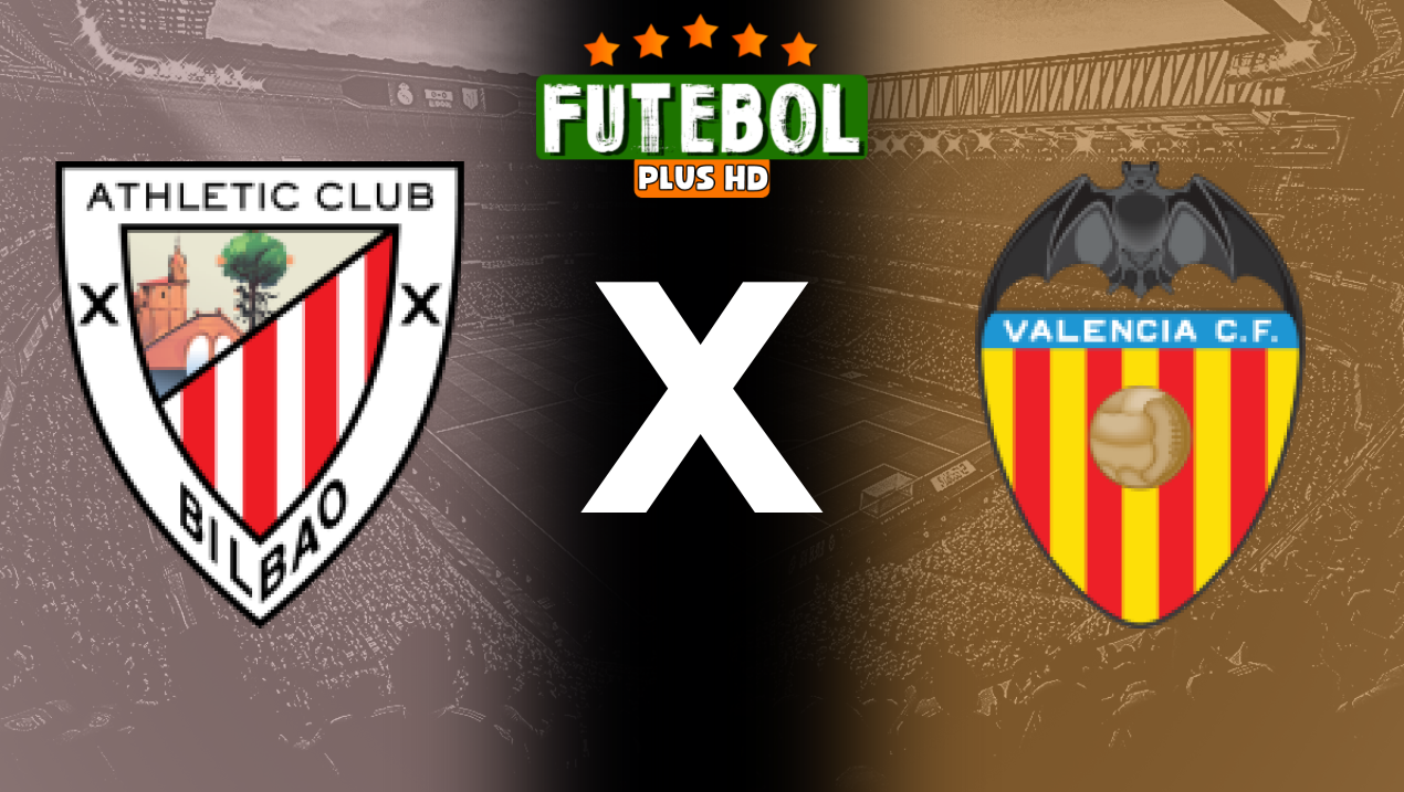 Assistir Athletic Bilbao x Valencia ao vivo grátis HD 28/08/2024