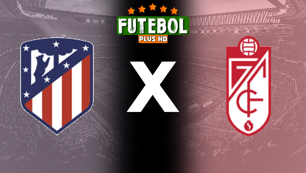 Assistir Atlético de Madrid x Granada ao vivo HD 11/09/2024