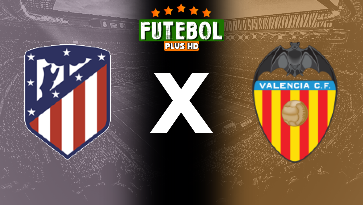 Assistir Atlético de Madrid x Valencia ao vivo HD 15/09/2024