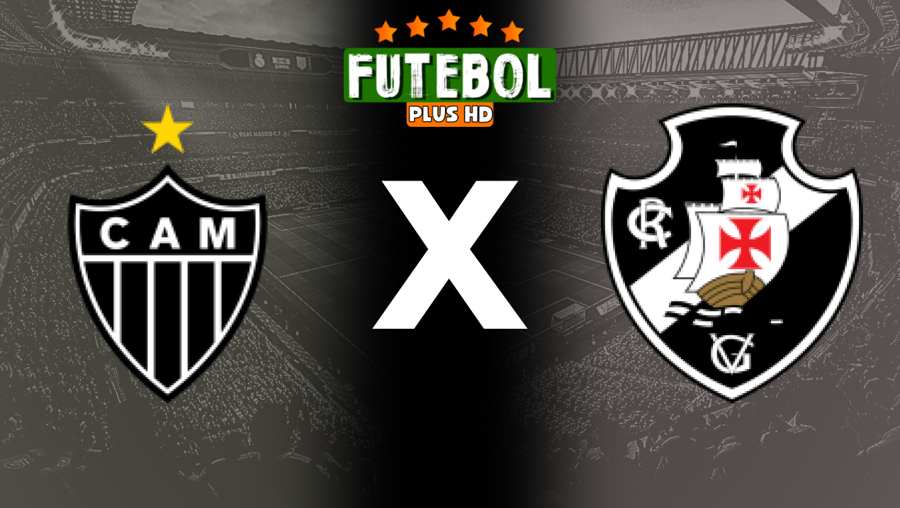 Assistir Atlético-MG x Vasco ao vivo 21/07/2024