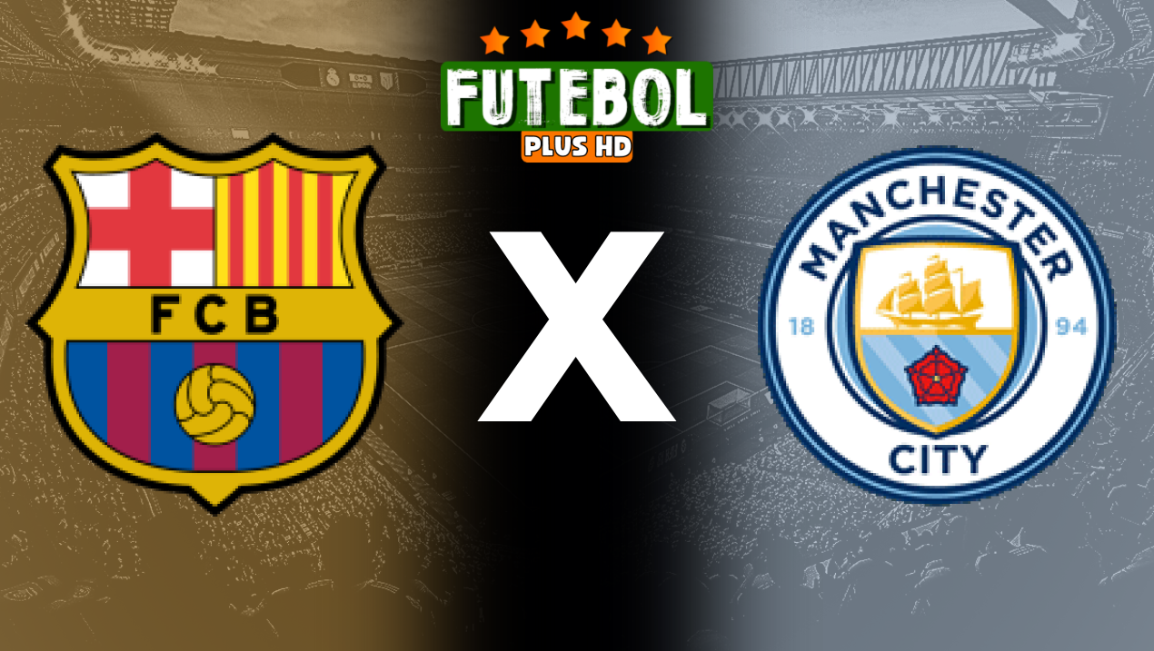 Assistir Barcelona x Manchester City ao vivo HD 30/07/2024