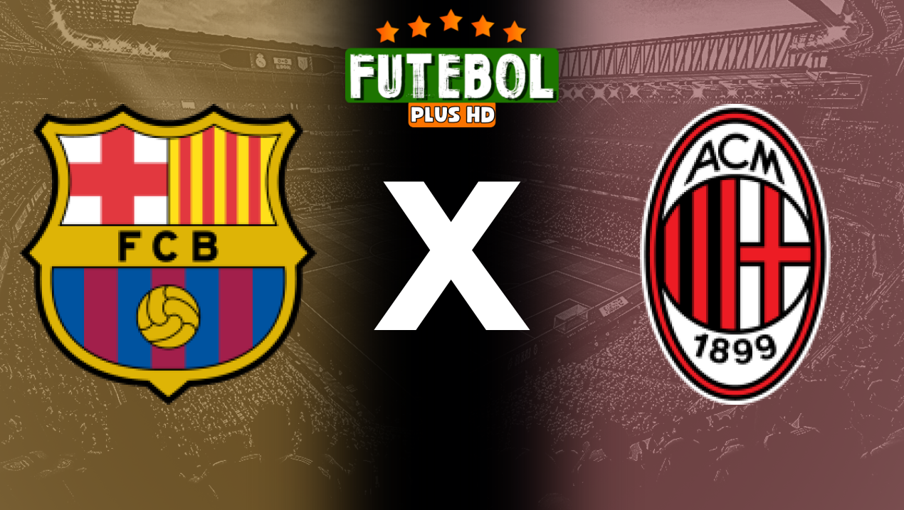 Assistir Barcelona x Milan ao vivo online 06/08/2024 grátis