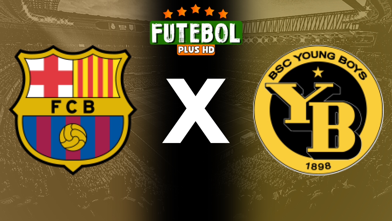 Assistir Barcelona x Young Boys ao vivo HD 01/10/2024 grátis