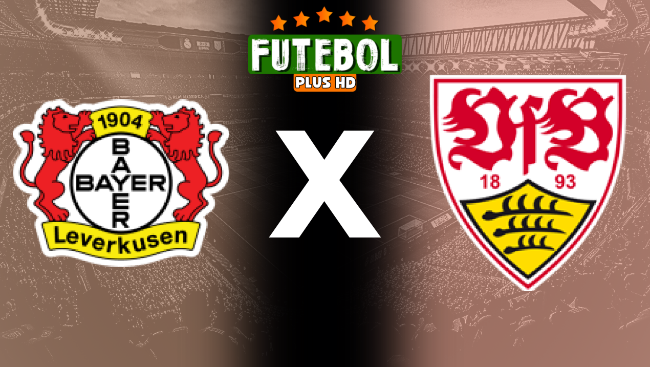 Assistir Bayer Leverkusen x Stuttgart ao vivo online 17/08/2024 grátis