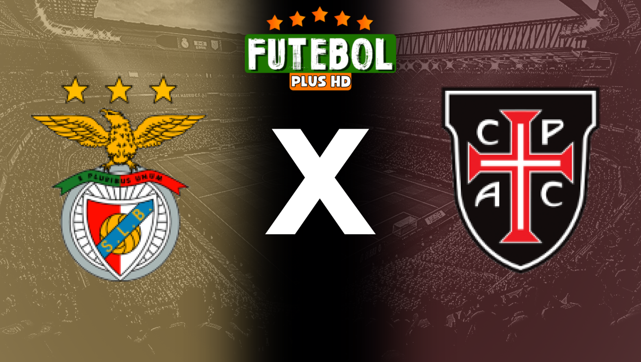 Assistir Benfica x Casa Pia ao vivo online 17/08/2024 grátis