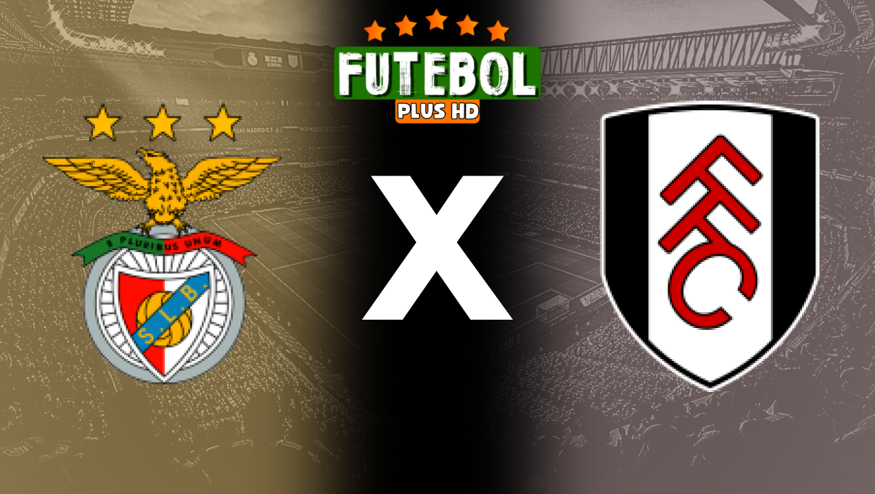 Assistir Benfica x Fulham ao vivo HD 02/08/2024