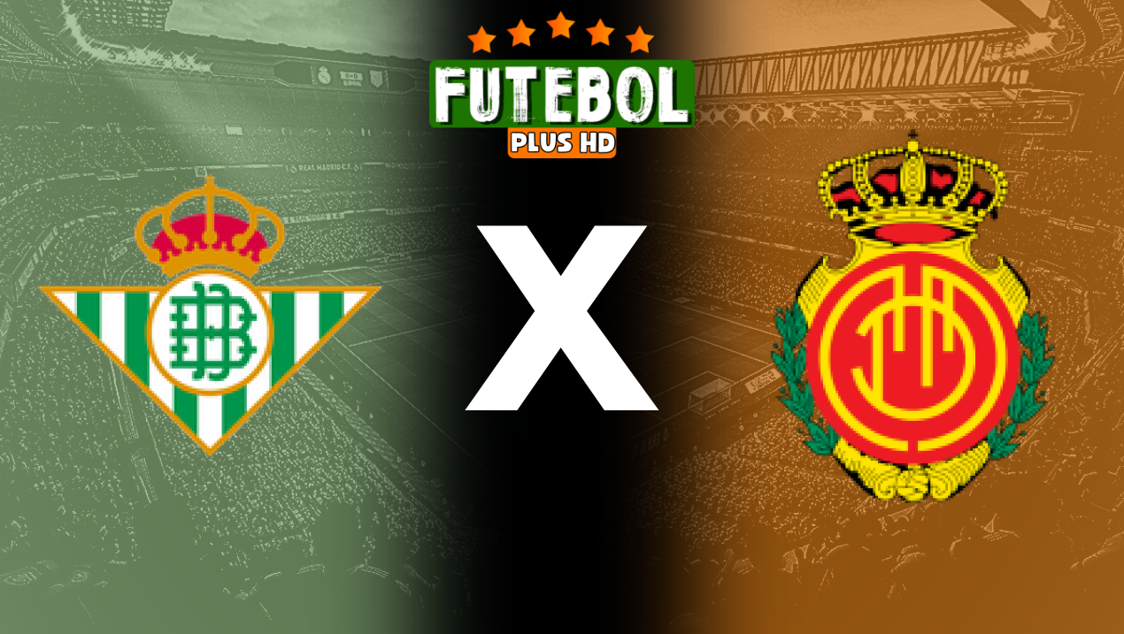 Assistir Betis x Mallorca ao vivo HD 23/09/2024