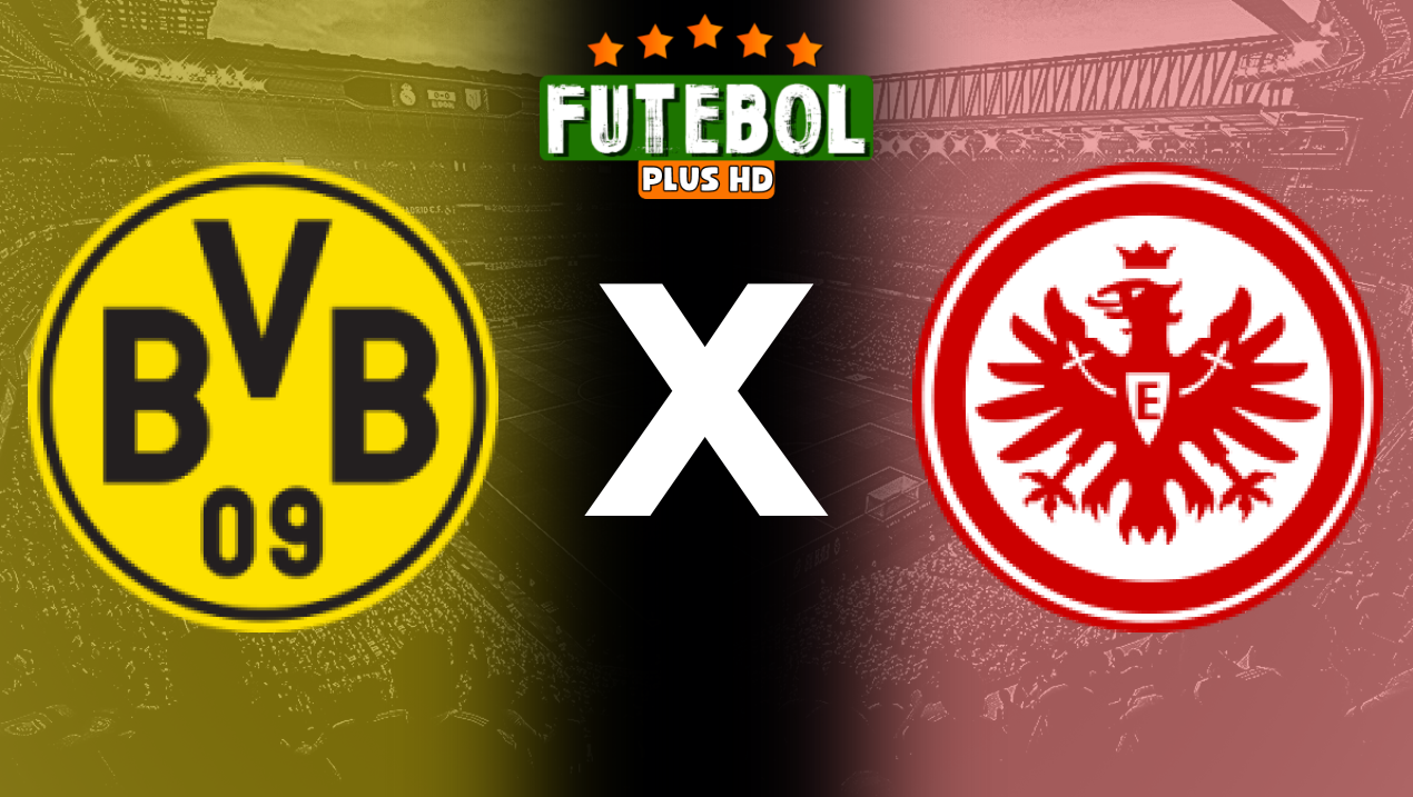 Assistir Borussia Dortmund x Eintracht Frankfurt ao vivo HD 24/08/2024