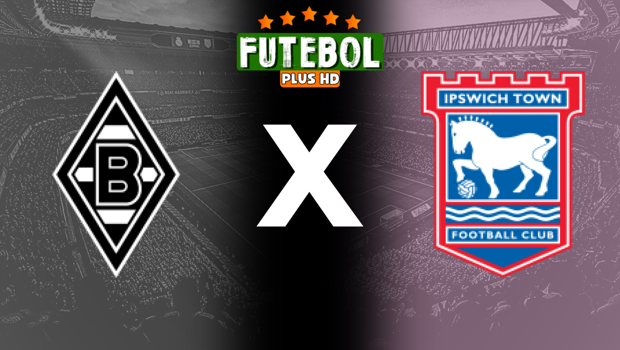 Assistir Borussia M’gladbach x Ipswich Town ao vivo HD 02/08/2024