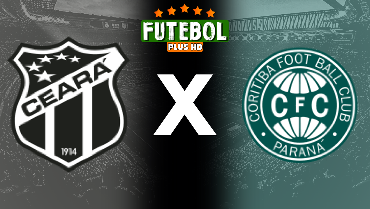 Assistir Ceará x Coritiba ao vivo online HD 31/05/2024