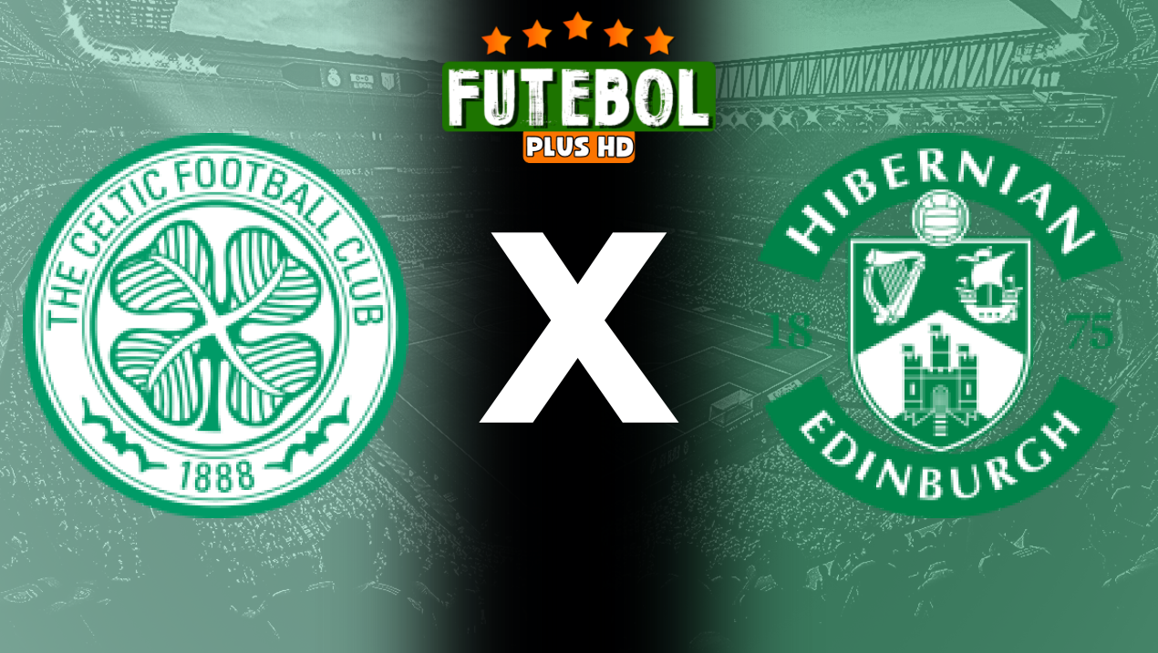 Assistir Celtic x Hibernian ao vivo online 18/08/2024 grátis