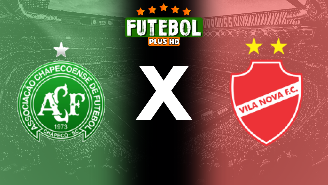 Assistir Chapecoense x Vila Nova ao vivo grátis online 02/06/2024