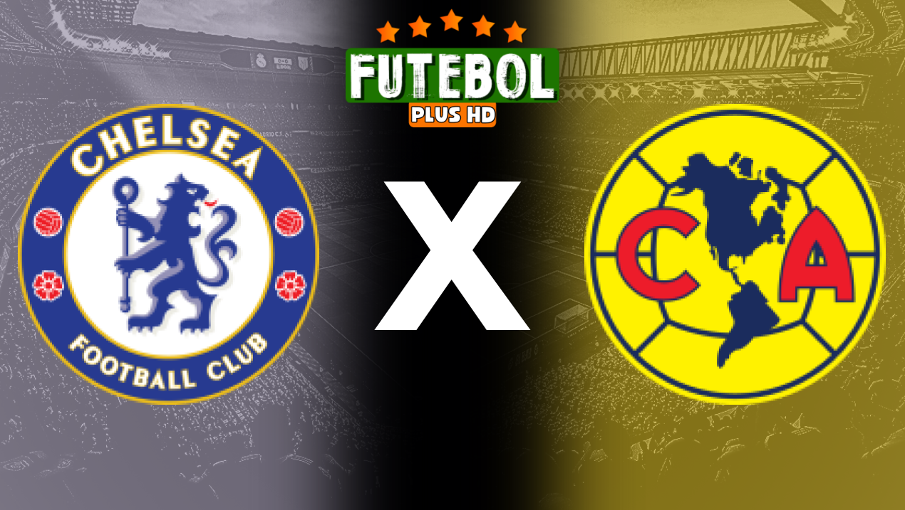 Assistir Chelsea x Club America ao vivo HD 31/07/2024