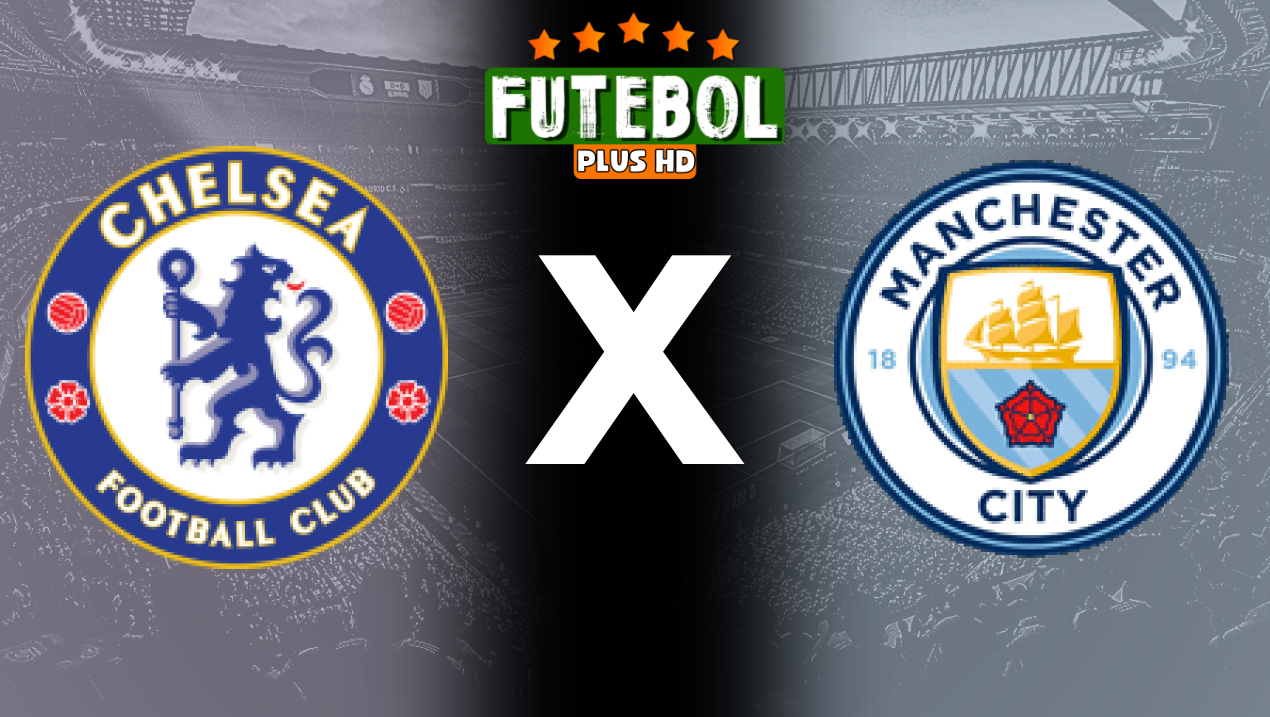 Assistir Chelsea x Manchester City ao vivo online 18/08/2024 grátis