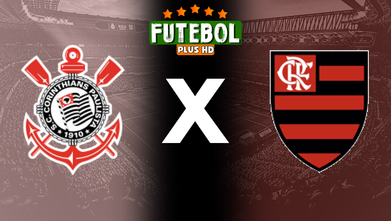 Assistir Corinthians x Flamengo ao vivo HD 17/07/2024