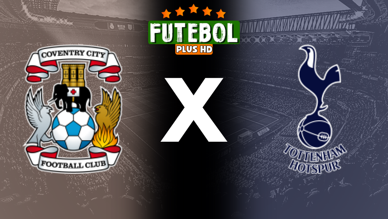 Assistir Coventry City x Tottenham ao vivo HD 18/09/2024