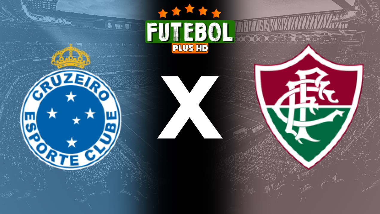 Assistir Cruzeiro x Fluminense ao vivo online HD 19/06/2024