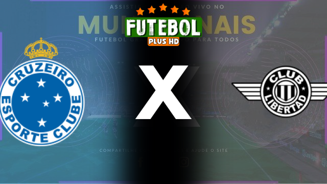 Assistir Cruzeiro x Libertad ao vivo HD 26/09/2024