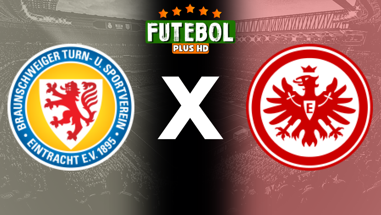 Assistir Eintracht Braunschweig x Eintracht Frankfurt ao vivo 19/08/2024 online