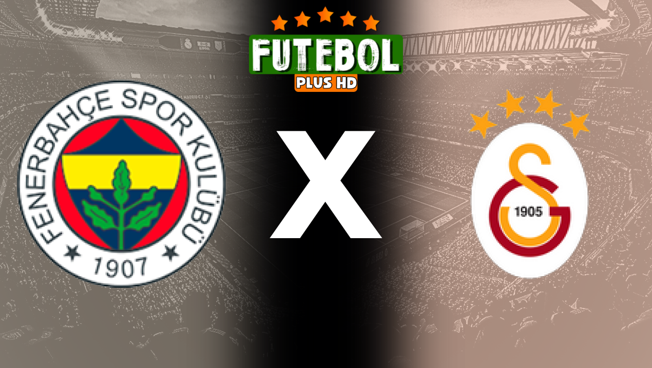 Assistir Fenerbahçe x Galatasaray ao vivo HD 21/09/2024