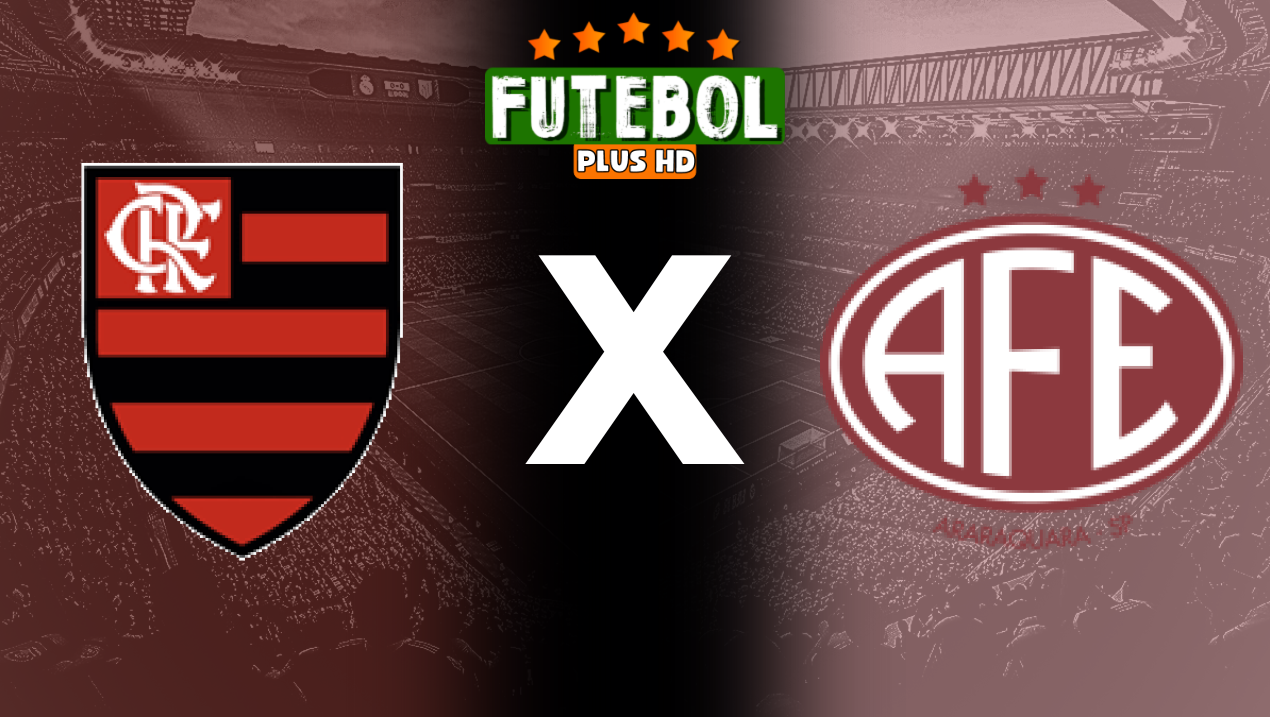 Assistir Flamengo x Ferroviária ao vivo HD Grátis 21/08/2024