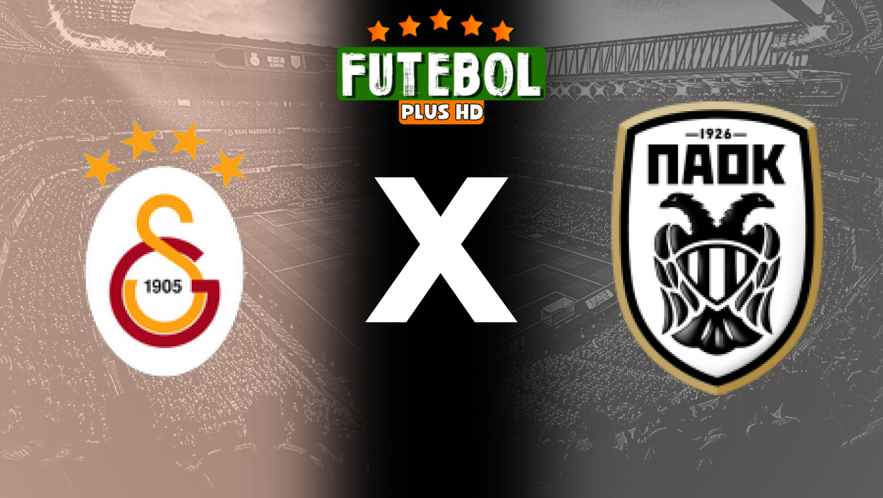 Assistir Galatasaray x PAOK ao vivo HD 25/09/2024