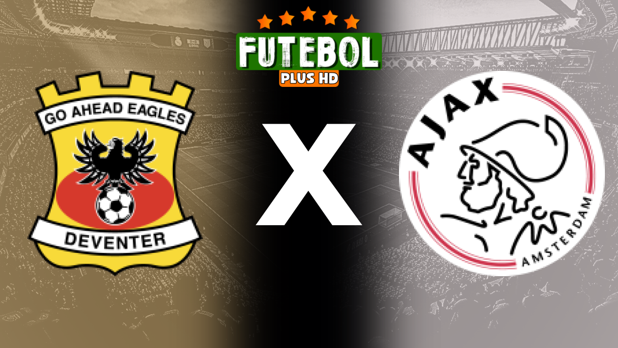 Assistir Go Ahead Eagles x Ajax ao vivo HD 21/09/2024