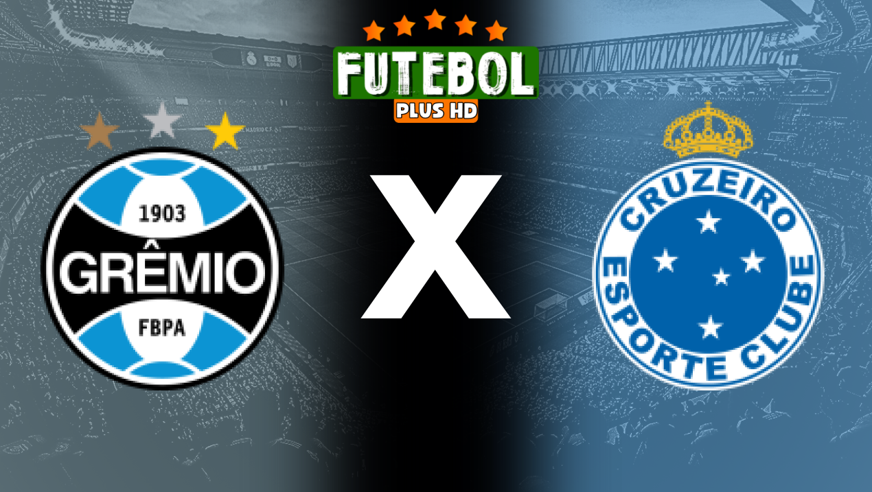 Assistir Grêmio x Cruzeiro ao vivo HD 16/06/2024