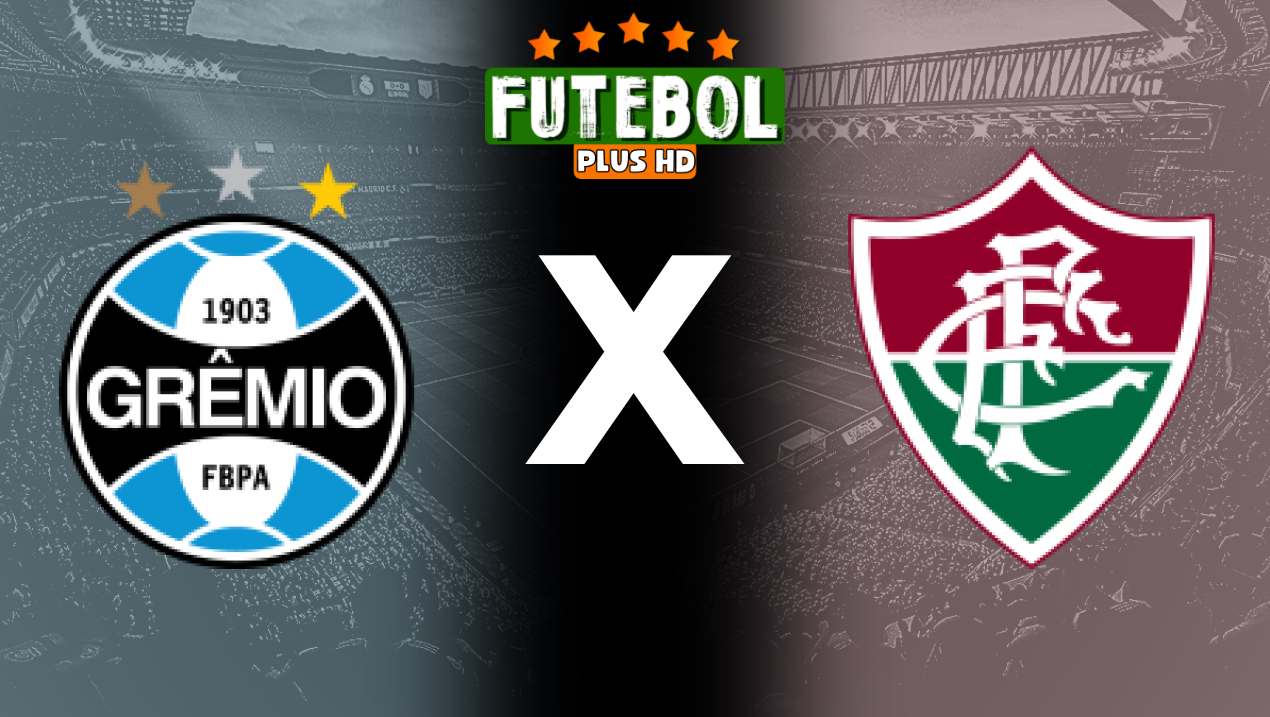 Assistir Grêmio x Fluminense ao vivo HD 30/06/2024