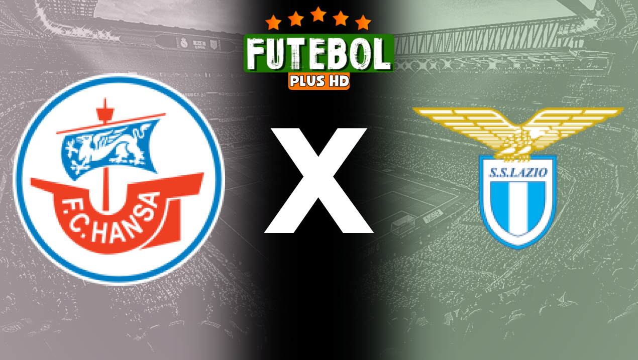 Assistir Hansa Rostock x Lazio ao vivo HD 27/07/2024