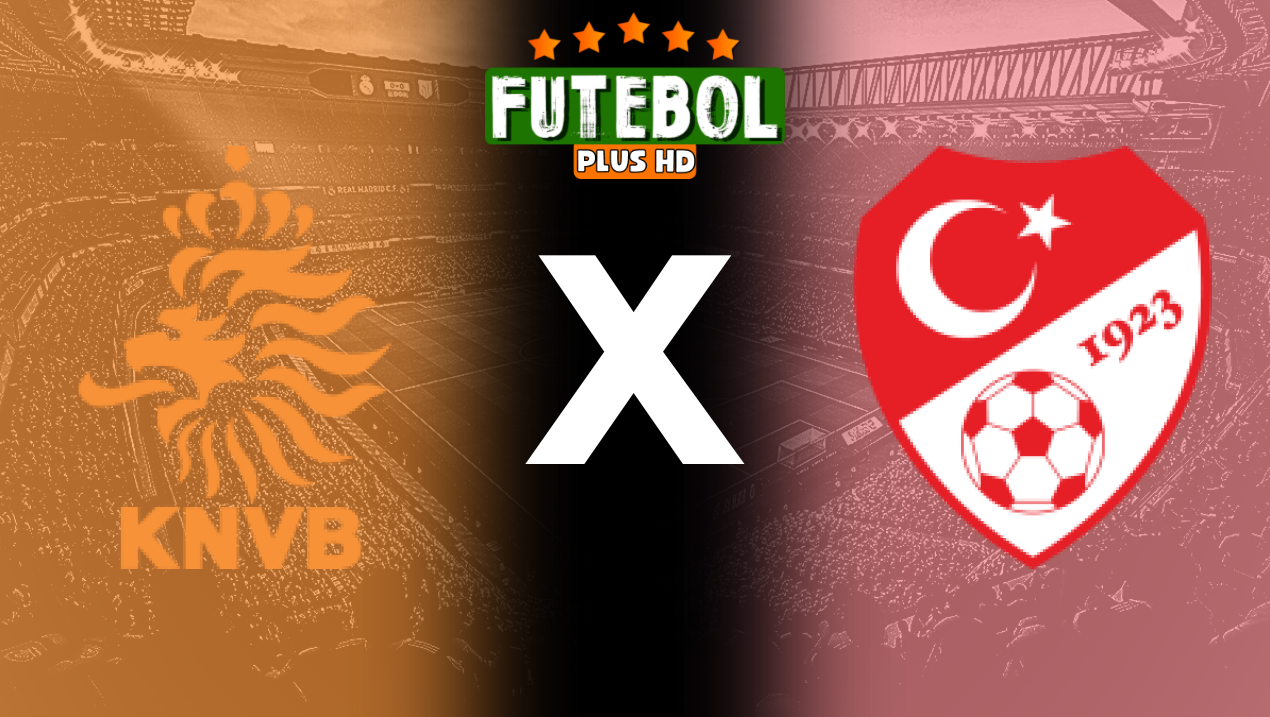 Assistir Holanda x Turquia ao vivo HD 06/07/2024