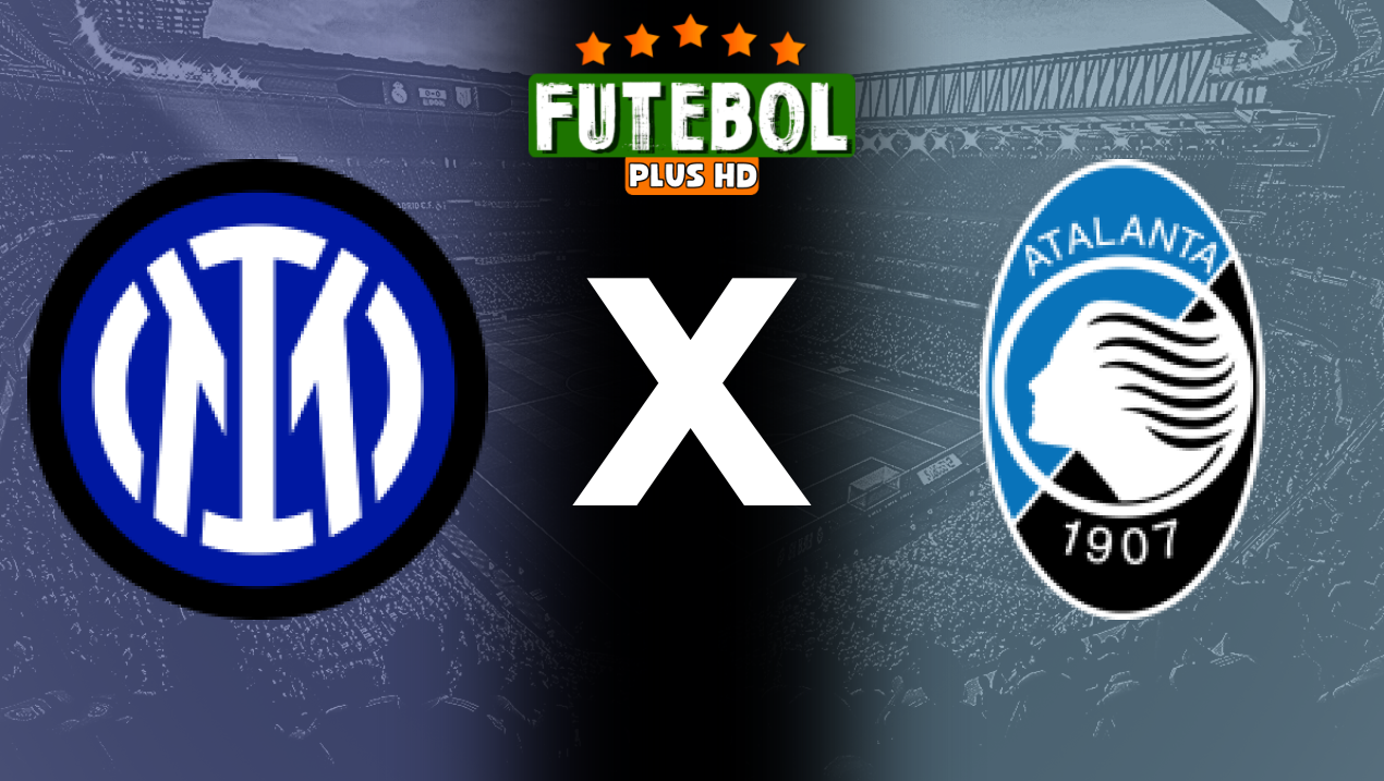 Assistir Inter de Milão x Atalanta ao vivo grátis HD 30/08/2024