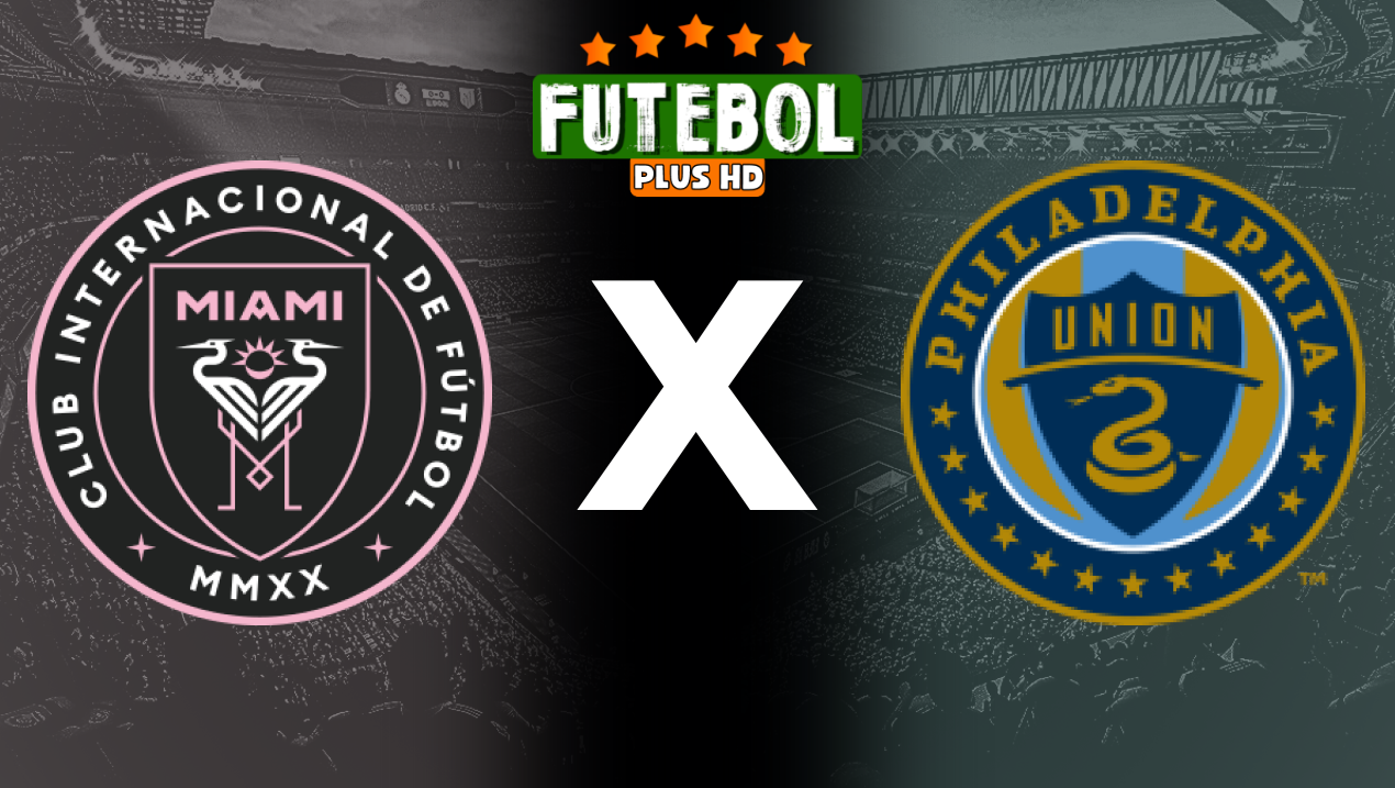 Assistir Inter Miami x Philadelphia Union ao vivo HD 14/09/2024