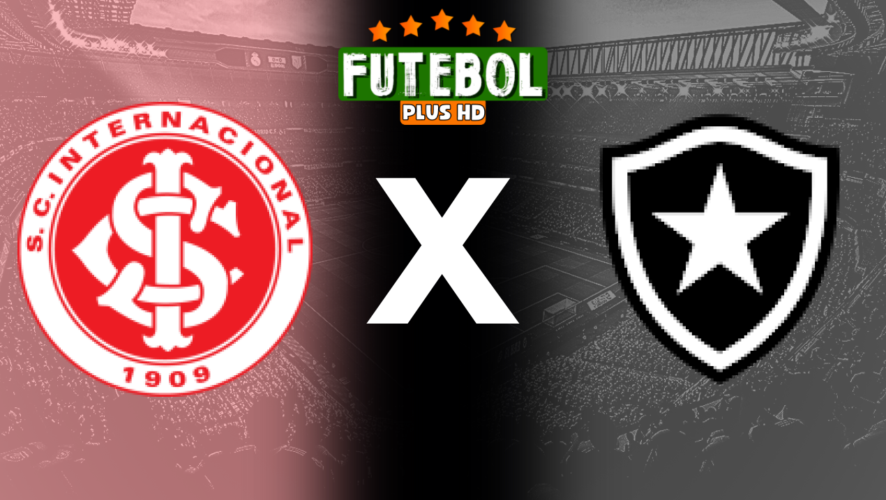 Assistir Internacional x Botafogo ao vivo online 18/08/2024 grátis