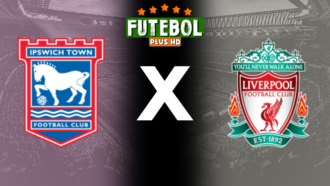 Assistir Ipswich Town x Liverpool ao vivo online 17/08/2024 grátis