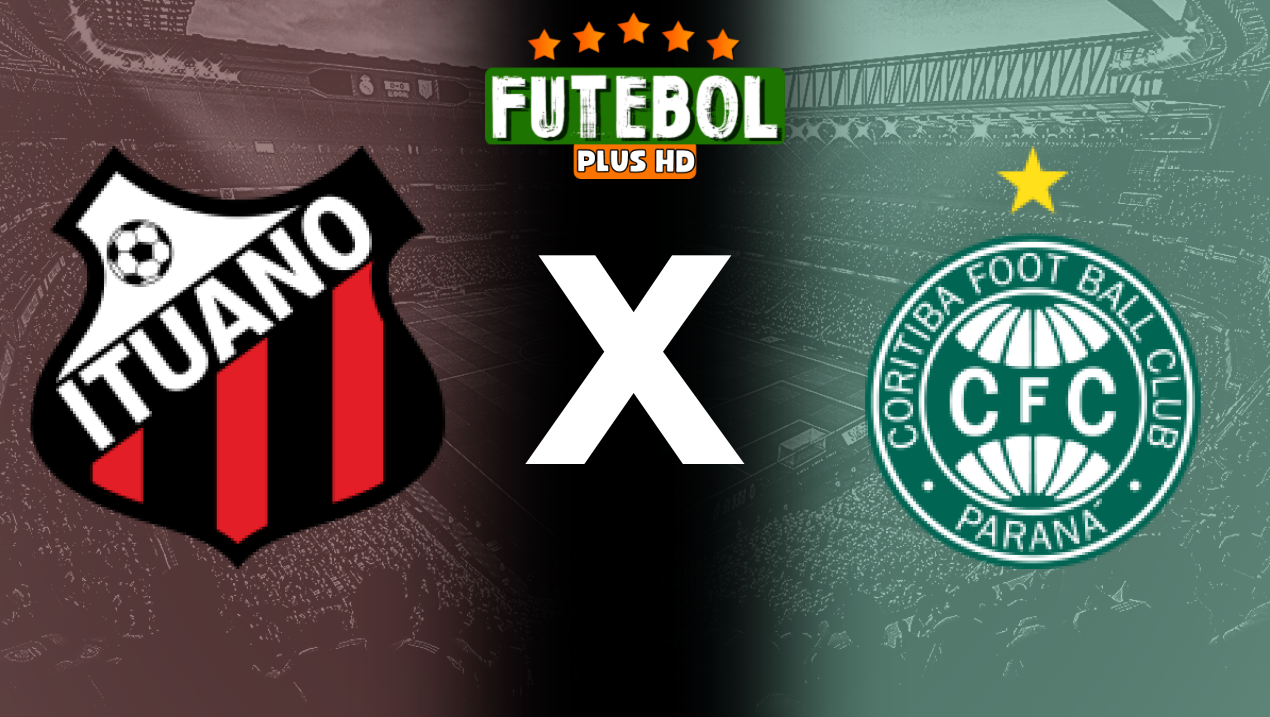 Assistir Ituano x Coritiba ao vivo HD 21/09/2024