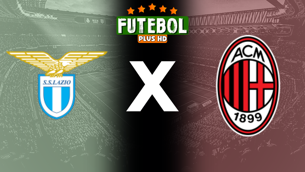 Assistir Lazio x Milan ao vivo Grátis 31/08/2024 online