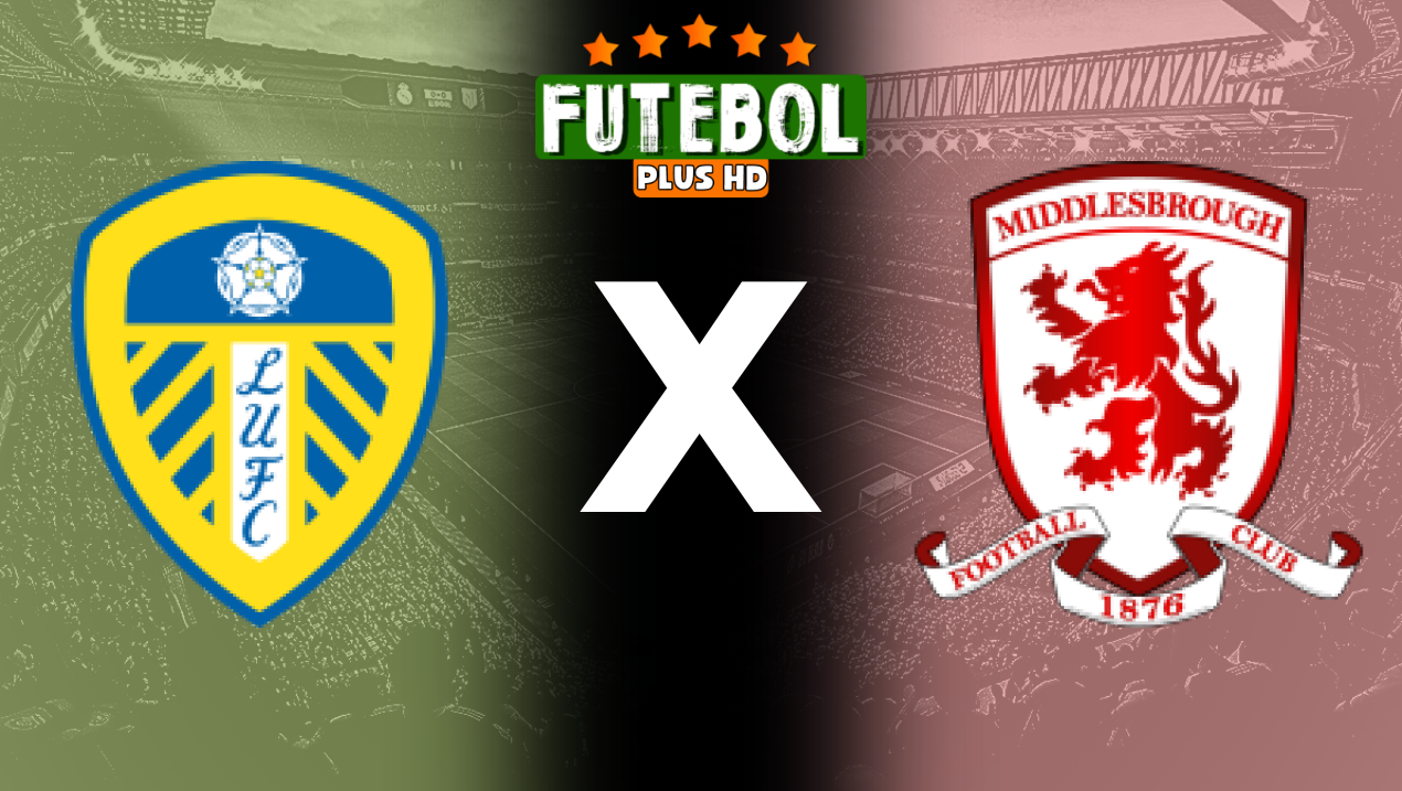 Assistir Leeds x Middlesbrough ao vivo HD 14/08/2024