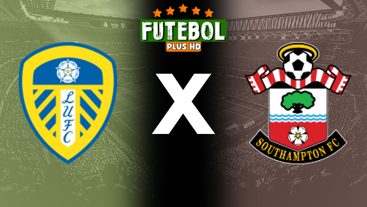 Assistir Leeds x Southampton ao vivo online HD 26/05/2024