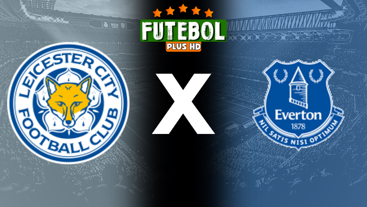 Assistir Leicester City x Everton ao vivo HD 21/09/2024