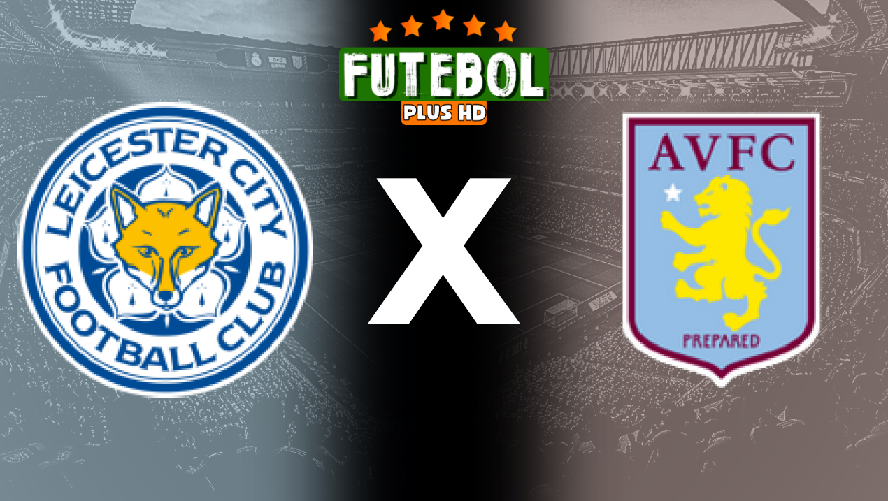 Assistir Leicester x Aston Villa ao vivo HD 31/08/2024