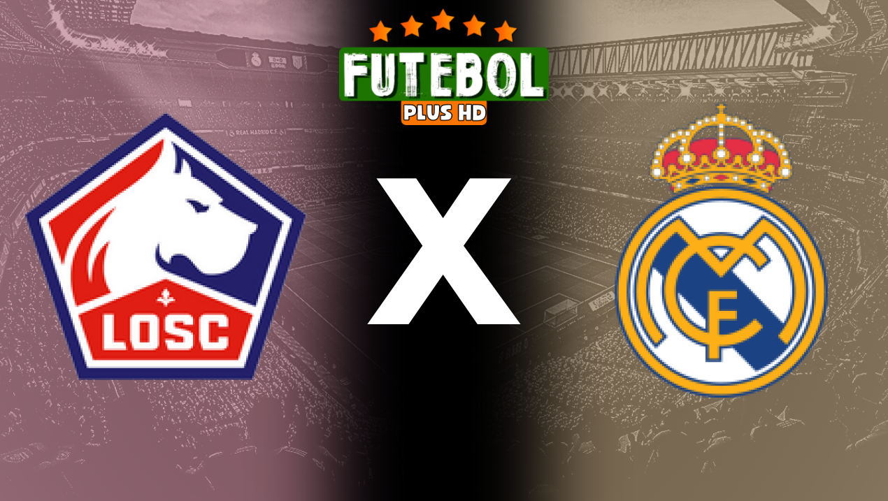 Assistir Lille x Real Madrid ao vivo HD 02/10/2024