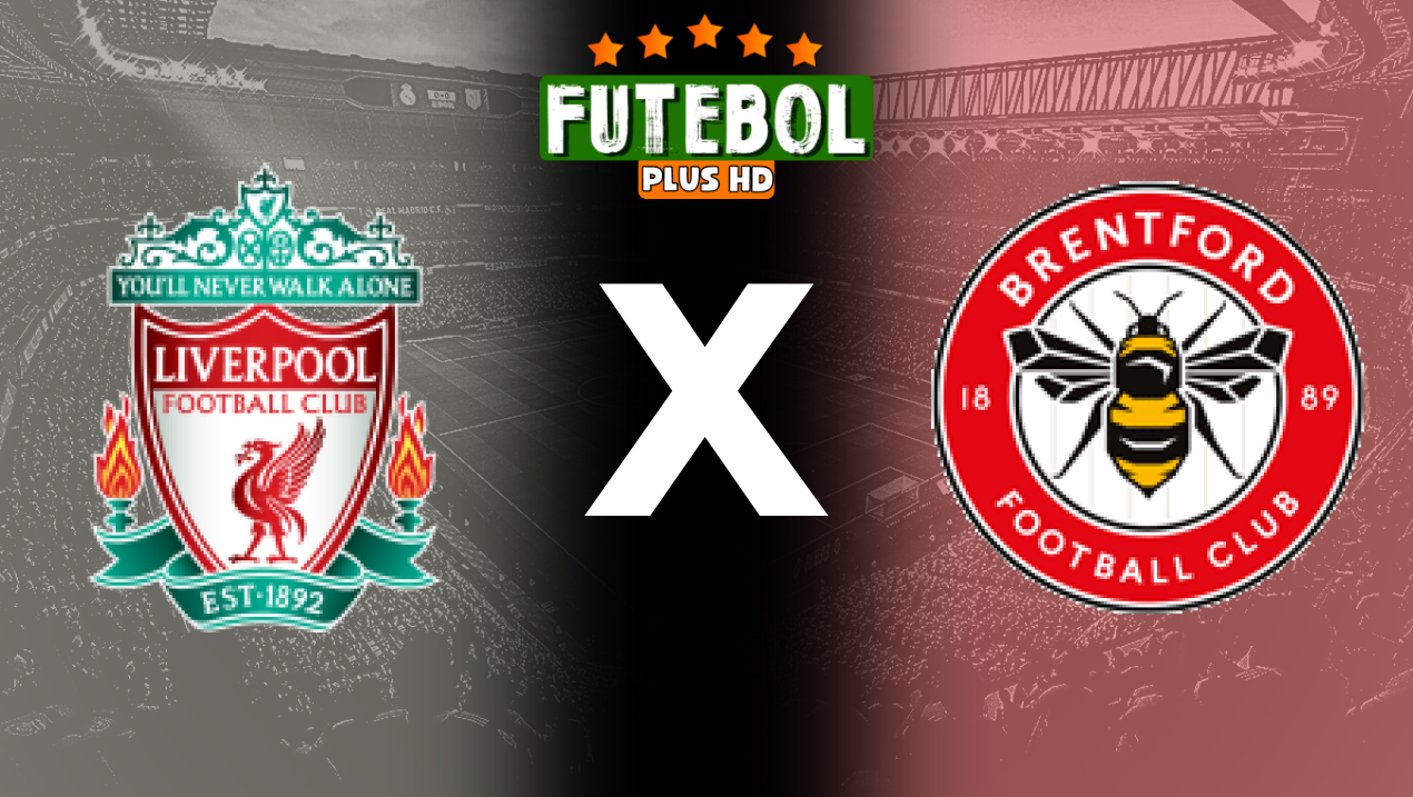 Assistir Liverpool x Brentford ao vivo HD 25/08/2024